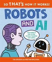 Book cover for So That's How It Works! Robots and AI