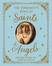 Book cover for The Children's Book of Saints and Angels