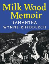 Book cover for Milk Wood Memoir
