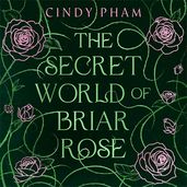 Book cover for The Secret World of Briar Rose