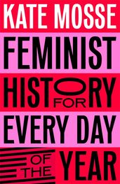 Book cover for Feminist History for Every Day of the Year